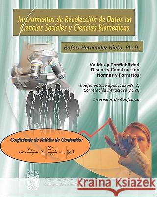 Instrumentos de Recolección de Datos en Ciencias Sociales y Ciencias Biomédicas: Valiez y Confiabilidad. Dieño y Construcción. Normas y Formatos Pulido M. Sc, Jesus E. 9781456444877 Createspace - książka