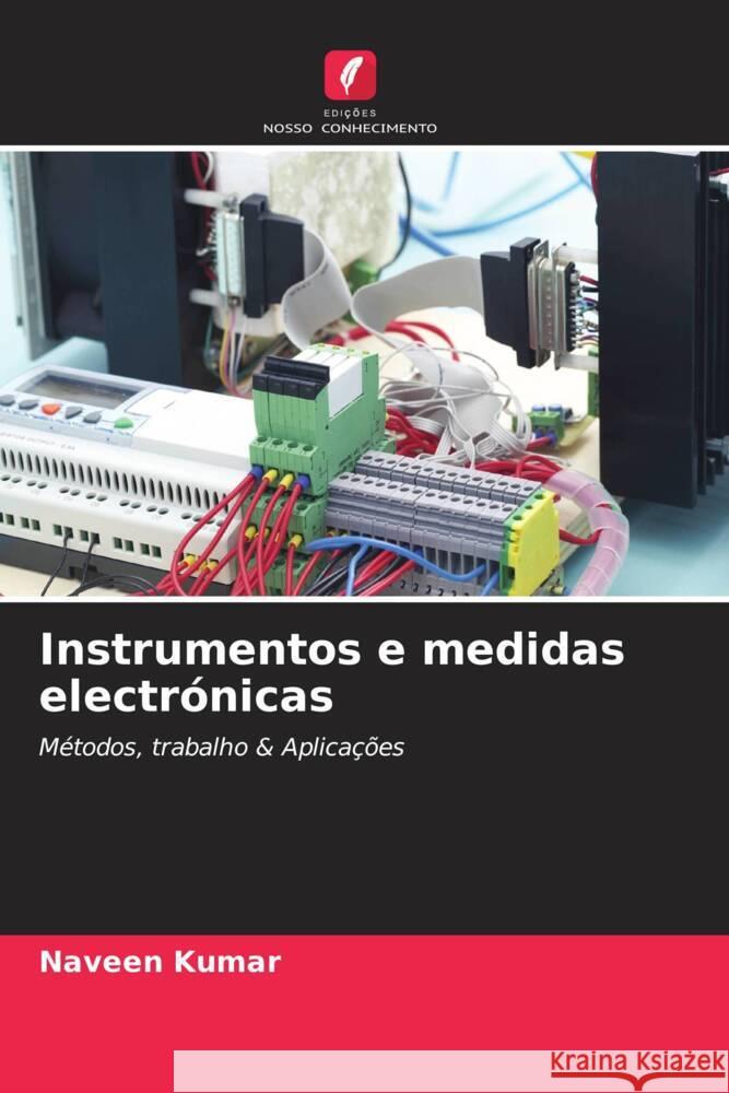 Instrumentos e medidas electr?nicas Naveen Kumar P. Prasad D. Shrinivas Mayya 9786204887999 Edicoes Nosso Conhecimento - książka