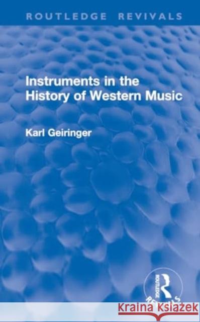 Instruments in the History of Western Music Karl Geiringer 9781032895468 Routledge - książka