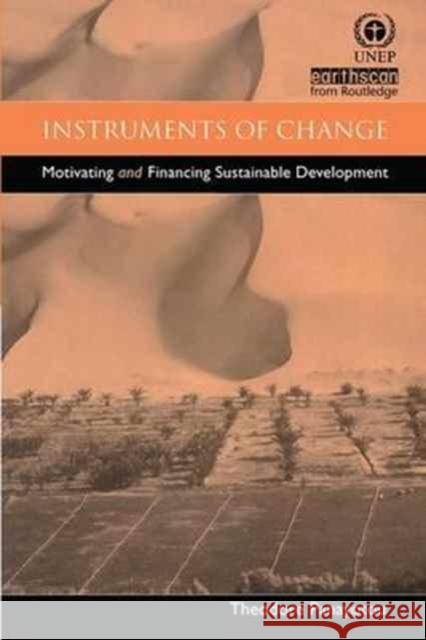Instruments of Change: Motivating and Financing Sustainable Development Theodore Panayotou   9781138163546 Routledge - książka