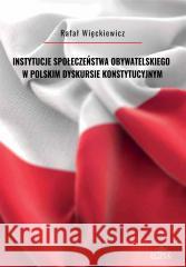 Instytucje społeczeństwa obywatelskiego.. Rafał Więckiewicz 9788380174924 Elipsa Dom Wydawniczy - książka