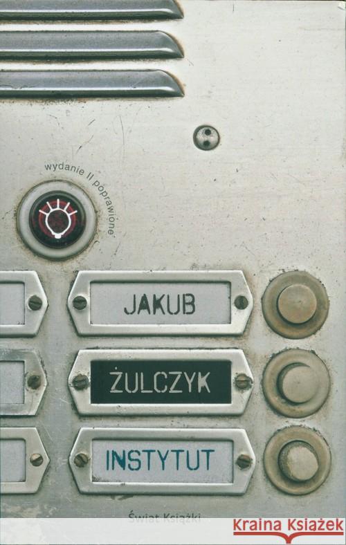 Instytut w. II poprawione Żulczyk Jakub 9788380316225 Świat Książki - książka
