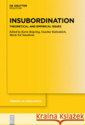 Insubordination: Theoretical and Empirical Issues Karin Beijering, Gunther Kaltenböck, María Sol Sansiñena 9783110634129 De Gruyter - książka