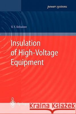 Insulation of High-Voltage Equipment Vasily Y. Ushakov 9783642058530 Not Avail - książka