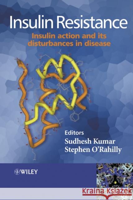 Insulin Resistance : Insulin Action and its Disturbances in Disease Sudhesh Kumar Stephen O'Rahilly 9780470850084 John Wiley & Sons - książka