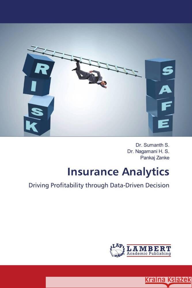 Insurance Analytics Sumanth S Nagamani H Pankaj Zanke 9786207484249 LAP Lambert Academic Publishing - książka