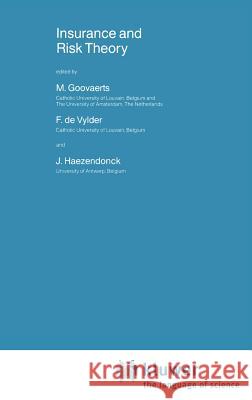 Insurance and Risk Theory M. Goovaerts F. de Vylder J. Haezendonck 9789027722034 Springer - książka