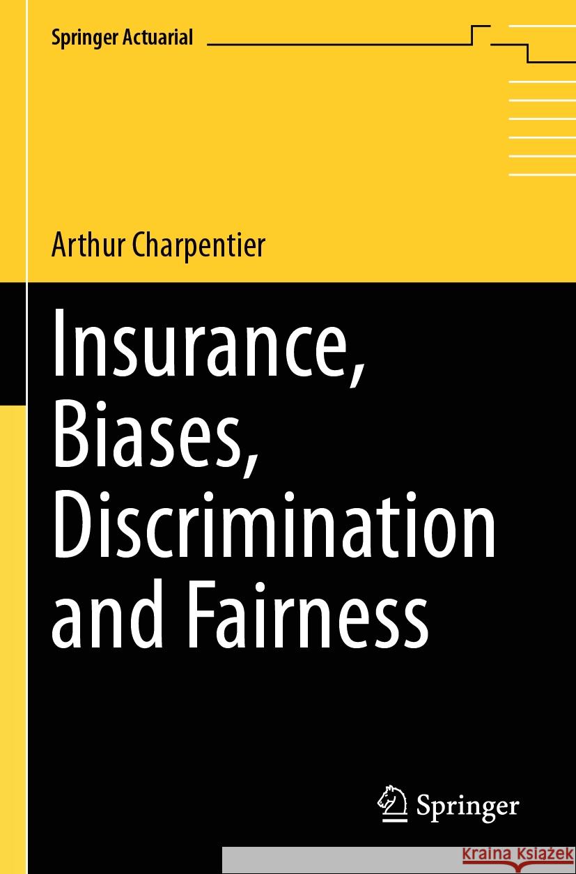 Insurance, Biases, Discrimination and Fairness Arthur Charpentier 9783031497858 Springer - książka