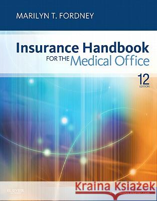 Insurance Handbook for the Medical Office Marilyn Fordney   9781437722567 Saunders - książka