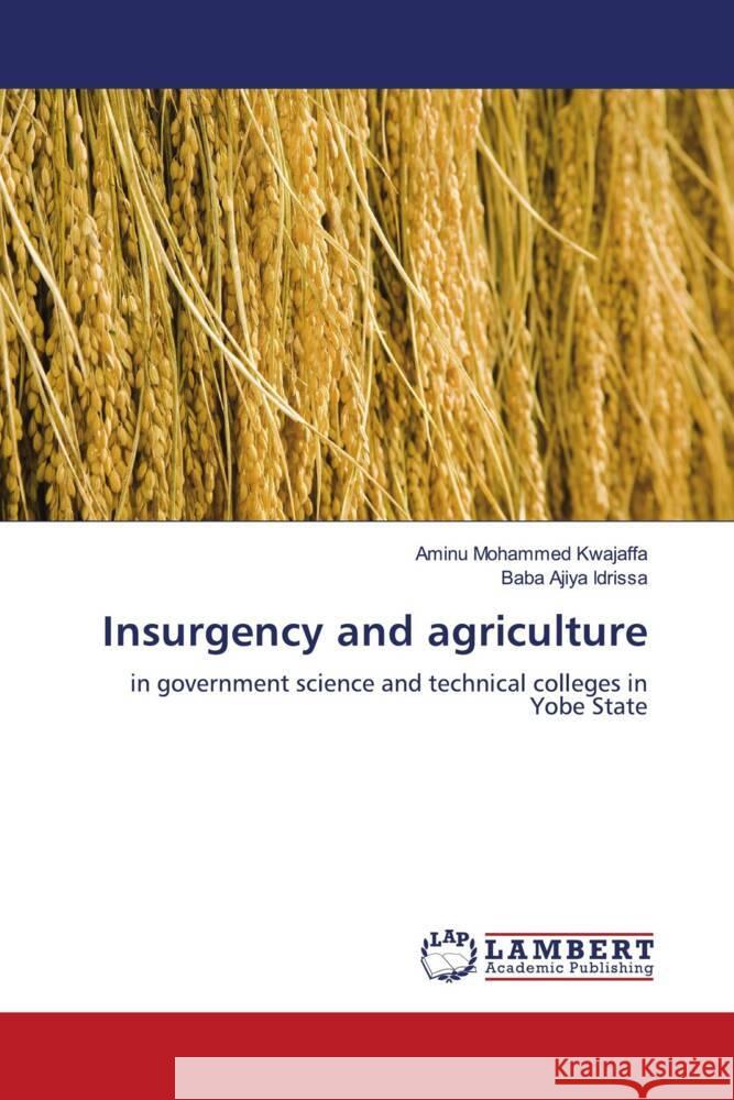 Insurgency and agriculture Kwajaffa, Aminu Mohammed, Idrissa, Baba Ajiya 9786204953366 LAP Lambert Academic Publishing - książka