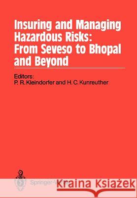 Insuring and Managing Hazardous Risks: From Seveso to Bhopal and Beyond Paul R. Kleindorfer Howard C. Kunreuther 9783642830761 Springer - książka