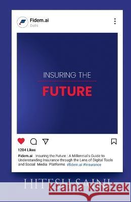 Insuring the Future Hitesh Saini   9798890028112 Notion Press - książka