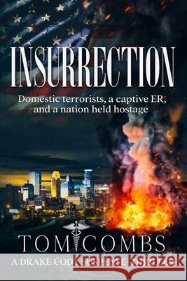 Insurrection: A Drake Cody Suspense-Thriller Book 4 Tom Combs 9780990336082 Evoke Publishing - książka