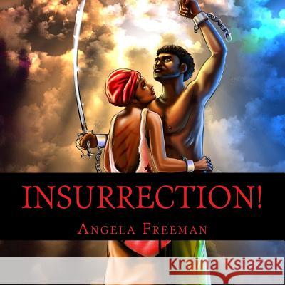 Insurrection!: An Atrocity For An Atrocity Freeman, Angela 9781494480196 Createspace - książka