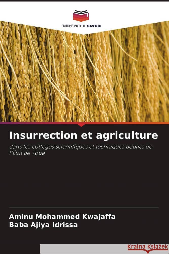 Insurrection et agriculture Kwajaffa, Aminu Mohammed, Idrissa, Baba Ajiya 9786205042007 Editions Notre Savoir - książka