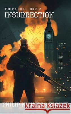 Insurrection The Machine: Book Two Philip Nicholas Rogone 9780986420979 Renaisance Rogue Publishing LLC - książka