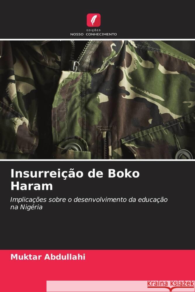 Insurreição de Boko Haram Abdullahi, Muktar 9786204706078 Edições Nosso Conhecimento - książka