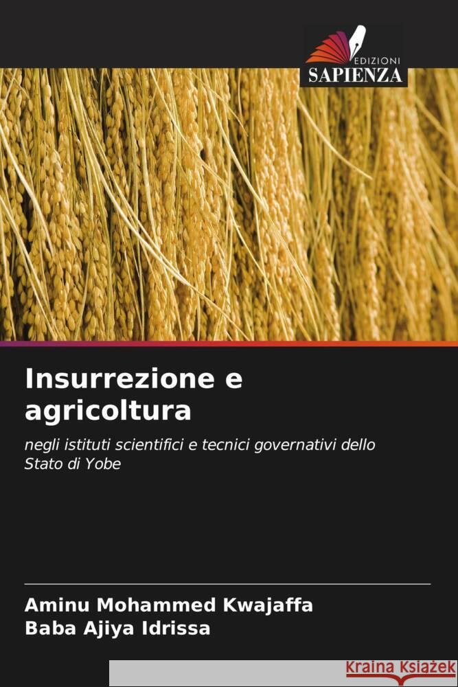 Insurrezione e agricoltura Kwajaffa, Aminu Mohammed, Idrissa, Baba Ajiya 9786205042014 Edizioni Sapienza - książka