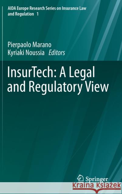 Insurtech: A Legal and Regulatory View Marano, Pierpaolo 9783030273859 Springer - książka
