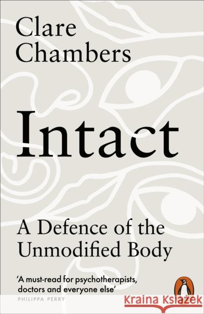 Intact: A Defence of the Unmodified Body Chambers, Clare 9780141992501 Penguin Books Ltd - książka