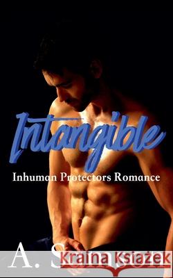Intangible: An Inhuman Protectors Romance A Samson Avery Samson  9798201772260 Avery Samson - książka