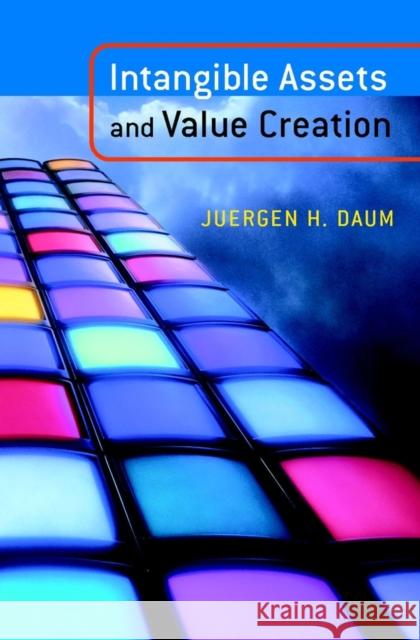 Intangible Assets and Value Creation Jurgen Daum Juergen H. Daum 9780470845127 John Wiley & Sons - książka