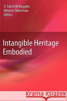 Intangible Heritage Embodied D. Fairchild Ruggles Helaine Silverman 9781441900715 Springer - książka