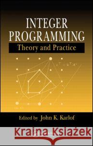 Integer Programming: Theory and Practice John K. Karlof Karlof K. Karlof John K. Karlof 9780849319143 CRC - książka