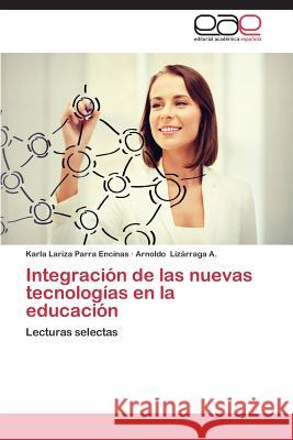 Integración de las nuevas tecnologías en la educación Parra Encinas Karla Lariza 9783659088605 Editorial Academica Espanola - książka