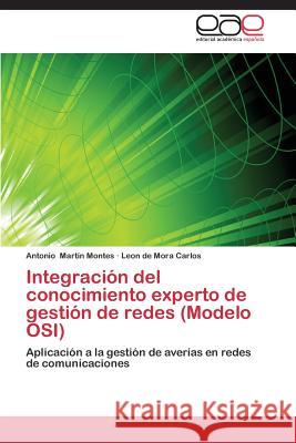 Integración del conocimiento experto de gestión de redes (Modelo OSI) Martín Montes Antonio 9783844335934 Editorial Academica Espanola - książka