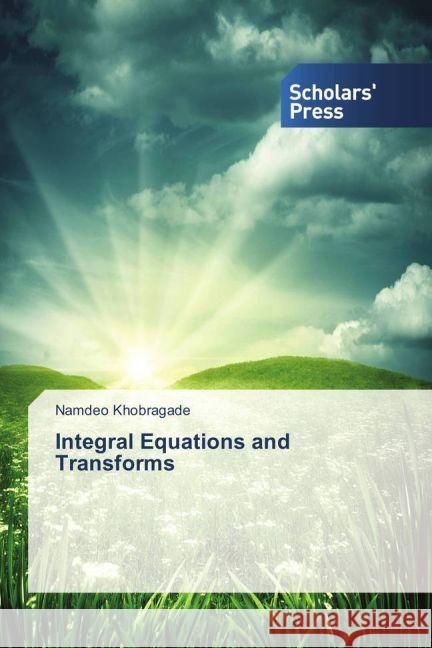 Integral Equations and Transforms Khobragade, Namdeo 9783659840470 Scholar's Press - książka