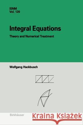 Integral Equations: Theory and Numerical Treatment Hackbusch, Wolfgang 9783034899475 Birkh User - książka