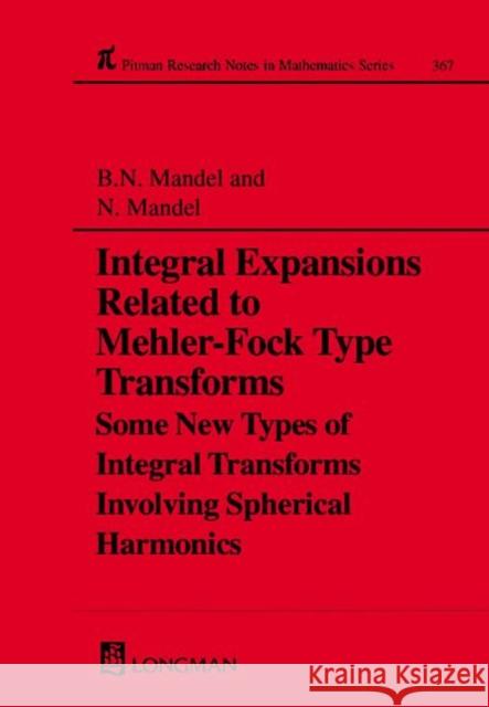 Integral Expansions Related to Mehler-Fock Type Transforms B. N. Mandal Nanigopal Mandal Nonigopal Mandal 9780582308169 Chapman & Hall/CRC - książka