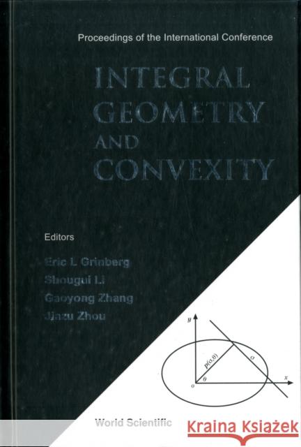 Integral Geometry and Convexity - Proceedings of the International Conference Grinberg, Eric L. 9789812565136 World Scientific Publishing Company - książka