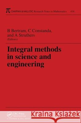 Integral Methods in Science and Engineering Barbara Bertram A. Struthers C. Constanda 9781584881469 Chapman & Hall/CRC - książka