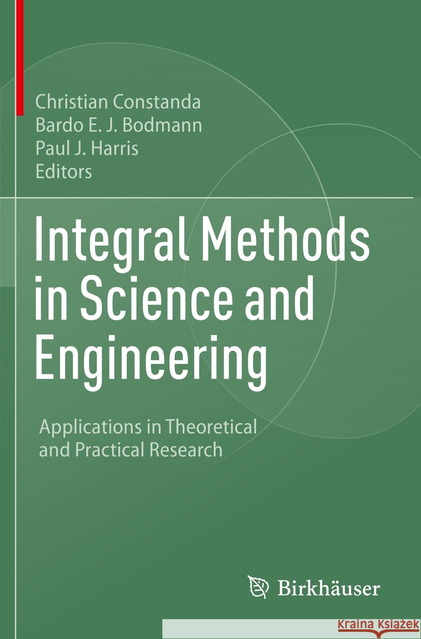 Integral Methods in Science and Engineering  9783031071737 Springer International Publishing - książka