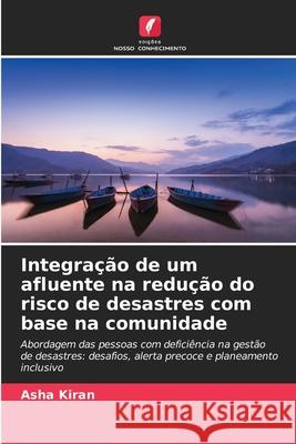 Integração de um afluente na redução do risco de desastres com base na comunidade Kiran, Asha 9786206778479 Edições Nosso Conhecimento - książka