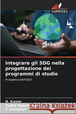 Integrare gli SDG nella progettazione dei programmi di studio Kumar, N., Palaniswamy, Radha, Kavipriya, T. 9786208868284 Edizioni Sapienza - książka