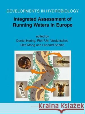 Integrated Assessment of Running Waters in Europe Daniel Hering Piet F. M. Verdonschot Otto Moog 9789401037617 Springer - książka