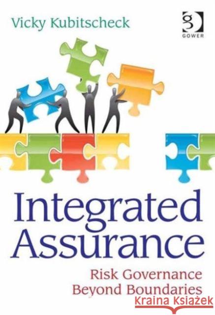 Integrated Assurance: Risk Governance Beyond Boundaries Kubitscheck, Vicky 9781409423591  - książka