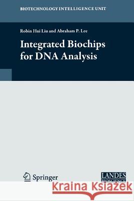 Integrated Biochips for DNA Analysis Robin Liu Abraham P. Lee 9781441926371 Not Avail - książka