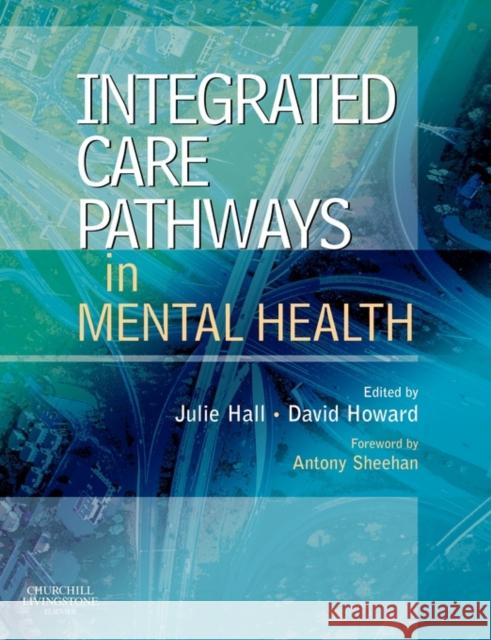 Integrated Care Pathways in Mental Health Julie Hall David Howard 9780443101724 Churchill Livingstone - książka