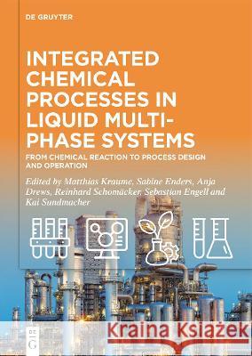 Integrated Chemical Processes in Liquid Multiphase Systems No Contributor 9783110709438 de Gruyter - książka