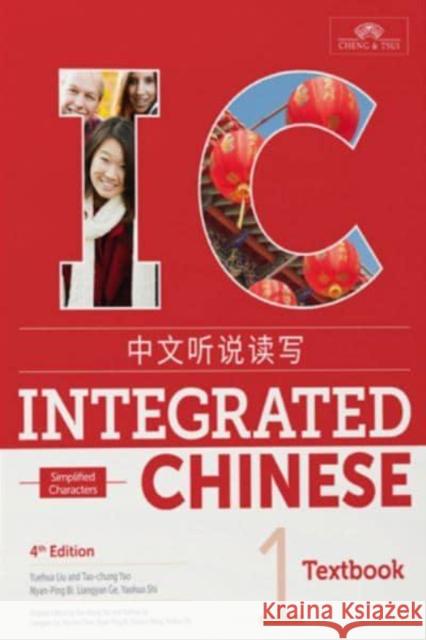 Integrated Chinese Level 1 - Textbook (Simplified characters) Liu Yuehua   9781622911356 Cheng & Tsui Company - książka