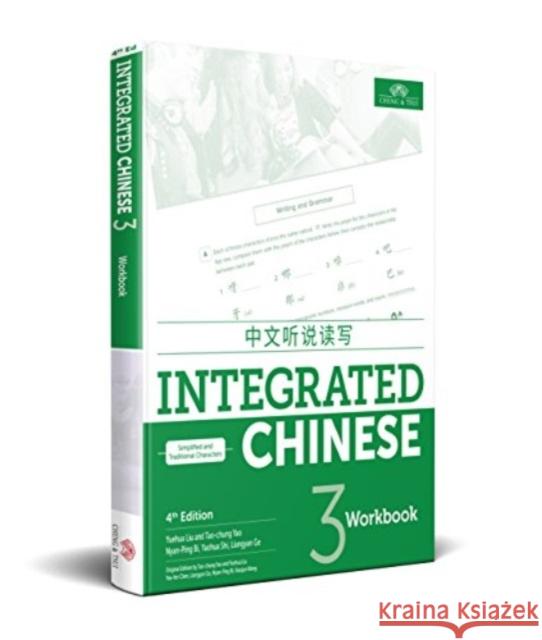 Integrated Chinese Level 3 - Workbook (Simplified and traditional characters) Yuehua Liu Tao-Chung Yao Liangyan Ge 9781622911578 Cheng & Tsui Company - książka