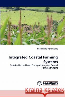 Integrated Coastal Farming Systems Kuppusamy Ponnusamy 9783844319972 LAP Lambert Academic Publishing - książka