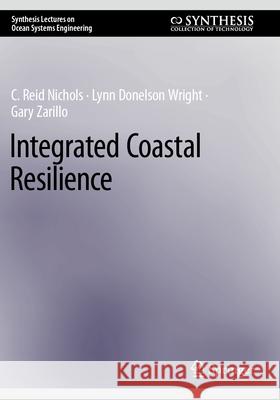 Integrated Coastal Resilience Reid Nichols, C., Donelson Wright, Lynn, Zarillo, Gary 9783031681554 Springer Nature Switzerland - książka
