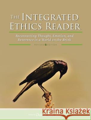 Integrated Ethics Reader: Reconnecting Thought, Emotion, and Reverence in a World on the Brink David McClean 9781793530004 Cognella Academic Publishing - książka