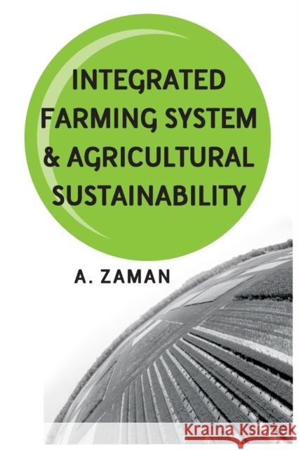 Integrated Farming System and Agricultural Sustainability A. Zaman 9789387973725 New India Publishing Agency- Nipa - książka