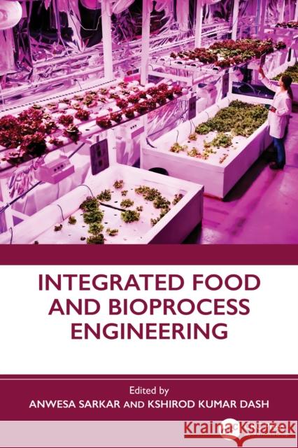 Integrated Food and Bioprocess Engineering  9781032599274 Taylor & Francis Ltd - książka